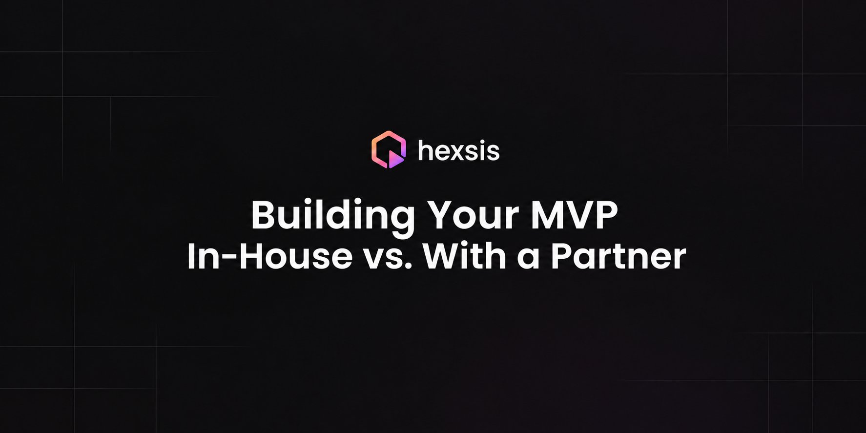 Custom MVP software development can happen in-house or with a partner